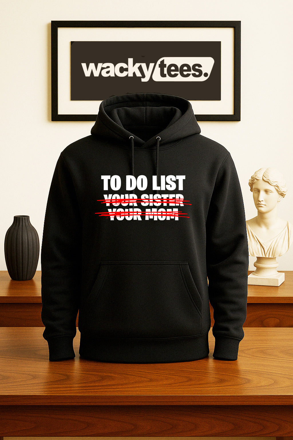 To Do List Your Sister Your Mom Funny Adult Humor Graphic Tee Shirt